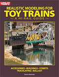 Kalmbach Publishing 108390 Realistic Modeling for Toy TrainsBack in Stock
