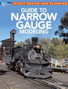 Kalmbach Publishing 12490 Guide to Narrow Gauge Modeling